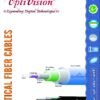 Optical Fiber Cable – Opti Vision Outdoor & Indoor Use
